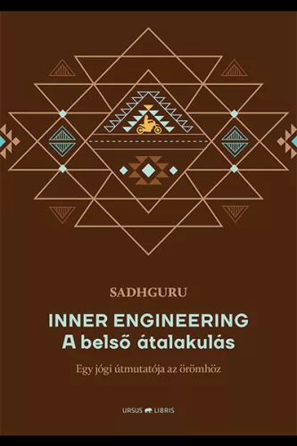 Inner Engineering - A belső átalakulás - Egy jógi útmutatója az örömhöz - Filozófia, vallás  témájú könyvek és olvasmányok