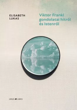 Viktor Frankl gondolatai hitről és Istenről - 0