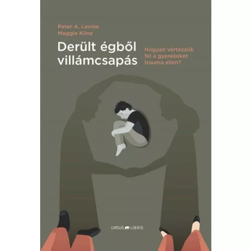 Derült égből villámcsapás - Hogyan vértezzük fel a gyerekeket trauma ellen? - Pszichológia  témájú könyvek és olvasmányok