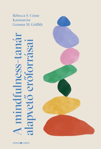 A mindfulness-tanár alapvető erőforrásai - Orvosi könyvek egészségtudatos életmódhoz kapcsolódó könyvek
