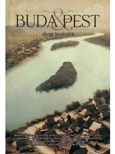 Buda & Pest - ahogy kezdődött