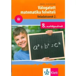  Válogatott matematika felvételi feladatsorok 2. - 8. osztályosoknak