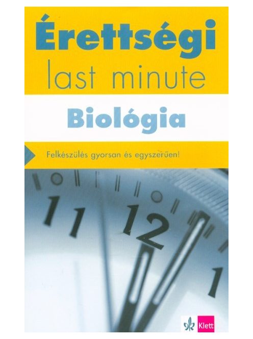 *Érettségi Last minute: Biológia - Felkészülés gyorsan és egyszerűen!