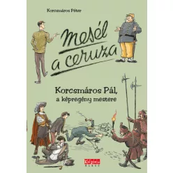 Mesél a ceruza - Korcsmáros Pál, a képregény mestere (új kiadás) - Életrajz  témájú könyvek és olvasmányok