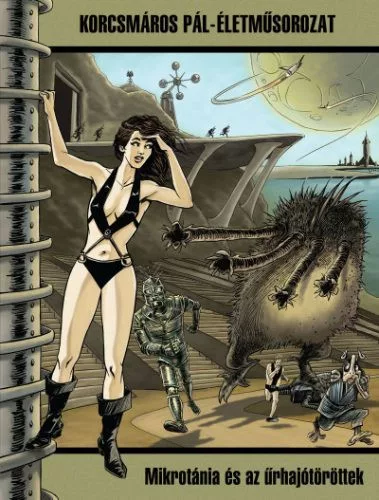 Mikrotánia és az űrhajótöröttek - Korcsmáros Pál-életműsorozat (képregény) - Sci-fi  témájú könyvek és olvasmányok