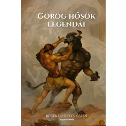 Görög hősök legendái - Mitológia és Ifjúsági regény  témájú könyvek és olvasmányok