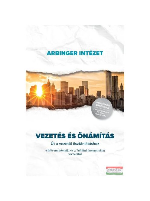 Vezetés és önámítás - Út a vezetői tisztánlátáshoz