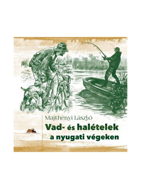 Vad- és halételek a nyugati végeken