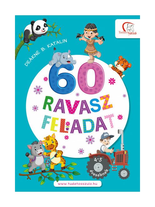 60 ravasz feladat - 4-5 éveseknek - Tudatos Szülő