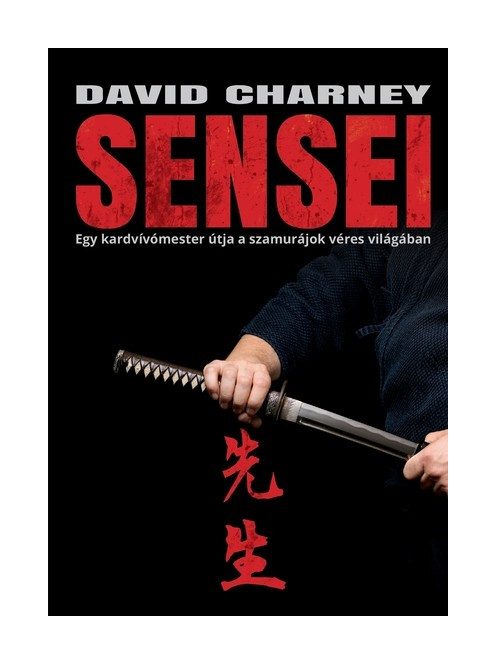 Sensei -  Egy kardvívómester útja a szamurájok véres világában