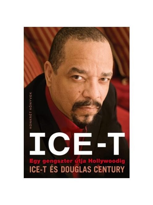 Ice-T - Egy gengszter útja Hollywoodig