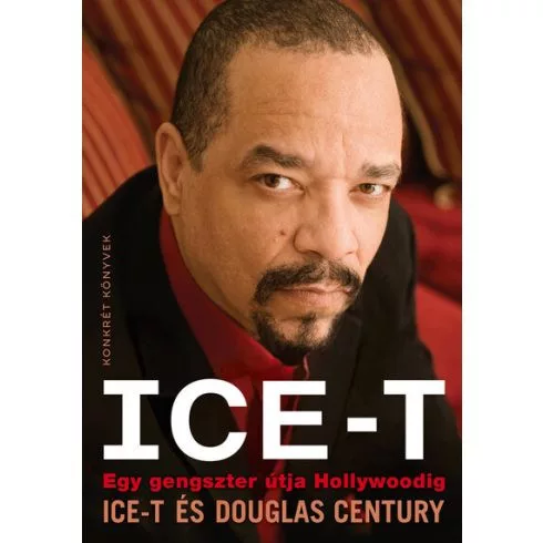 Ice-T - Egy gengszter útja Hollywoodig - Életrajz  témájú könyvek és olvasmányok
