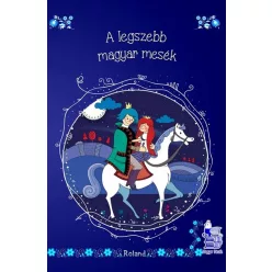 A legszebb magyar mesék - Magyar Mesék (új kiadás)