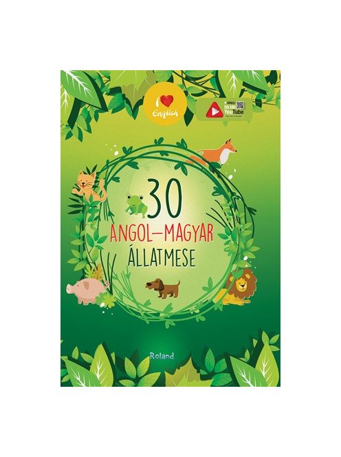 30 angol-magyar állatmese - I love English (új kiadás)