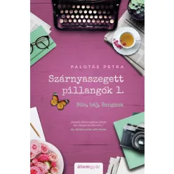 Szárnyaszegett pillangók 1. - Bűn, báj, Bangkok