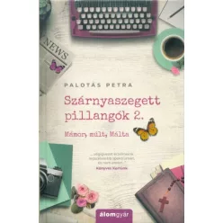 Szárnyaszegett pillangók 2. - Mámor, múlt, Málta