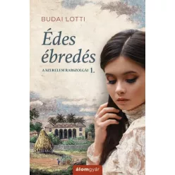 Édes ébredés - A szerelem rabszolgái 1.