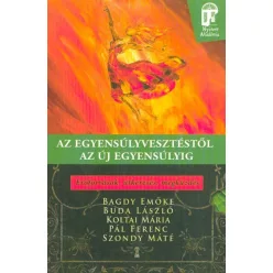 Az egyensúlyvesztéstől az új egyensúlyig - Erőforrások, útkeresés, megküzdés - Pszichológia  témájú könyvek és olvasmányok
