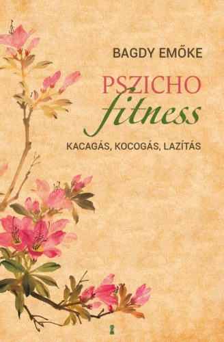 Pszichofitness - Kacagás, kocogás, lazítás - Pszichológia  témájú könyvek és olvasmányok