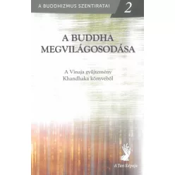 A Buddha megvilágosodása - A Vinaja gyűjtemény Khandhaka könyvéből - Más vallási irányzatok  témájú könyvek és olvasmányok