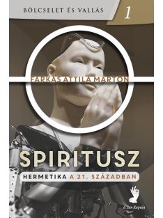 Spiritusz - Hermetika a 21. században