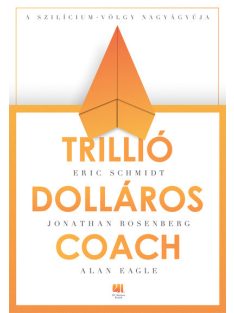   Trillió dolláros coach - Bill Campbell vezetési taktikái a Szilícium-völgyből