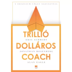   Trillió dolláros coach - Bill Campbell vezetési taktikái a Szilícium-völgyből