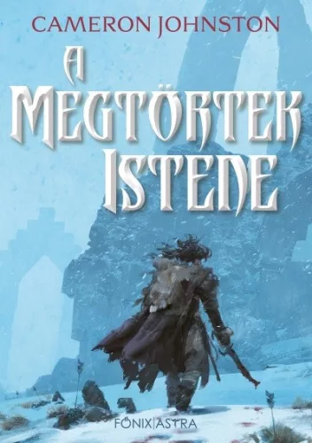 A Megtörtek Istene - A zsarnokság kora - Fantasy  témájú könyvek és olvasmányok