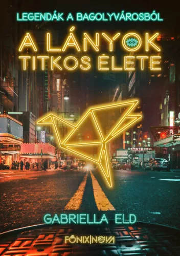 A lányok titkos élete - Legendák a Bagolyvárosból - Fantasy  témájú könyvek és olvasmányok