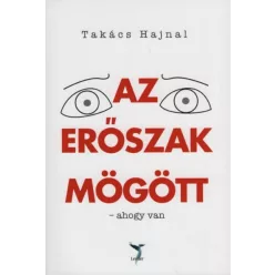 Az erőszak mögött - ahogy van - Pszichológia  témájú könyvek és olvasmányok