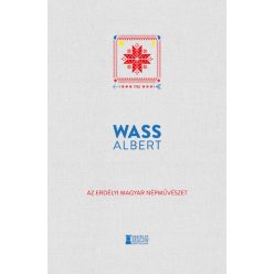 Az erdélyi magyar népművészet - Wass Albert Művei