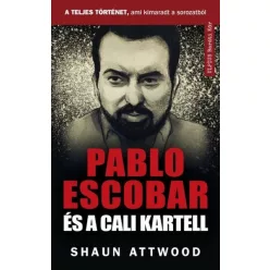 Pablo Escobar és a cali kartell - A teljes történet, ami kimaradt a NETFLIX-en - Életrajz  témájú könyvek és olvasmányok
