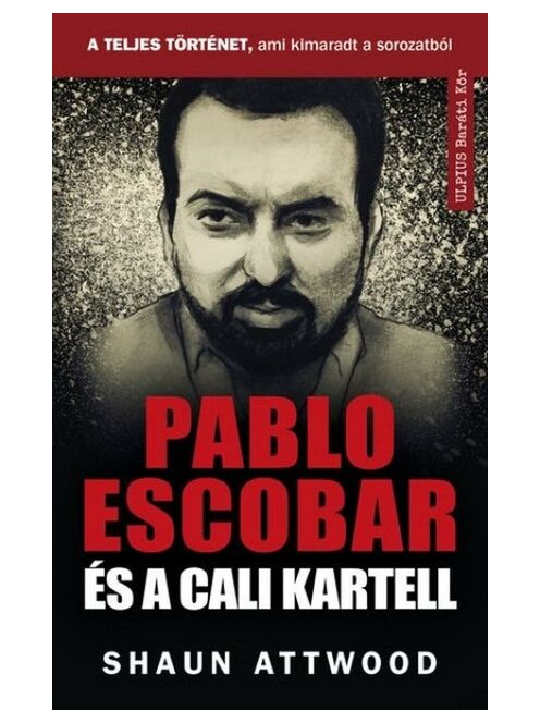 Pablo Escobar és a cali kartell - A teljes történet, ami kimaradt a NETFLIX-en