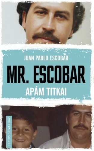 Mr. Escobar - Apám titkai - Életrajz  témájú könyvek és olvasmányok