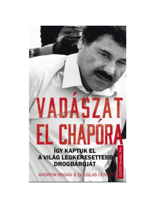 Vadászat El Chapóra