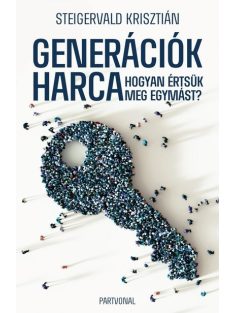 Generációk harca - Hogyan értsük meg egymást?