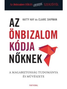   Az önbizalom kódja nőknek - A magabiztosság tudománya és művészete