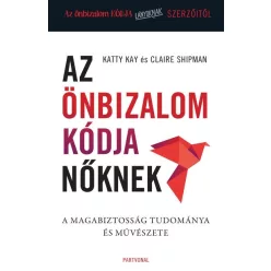   Az önbizalom kódja nőknek - A magabiztosság tudománya és művészete