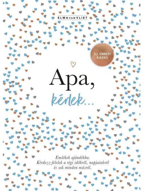 Apa, kérlek… - Emlékek ajándékba