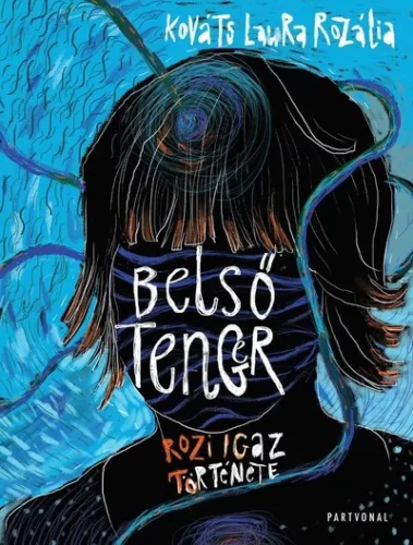 Belső tenger - Rozi igaz története - Életrajz  témájú könyvek és olvasmányok