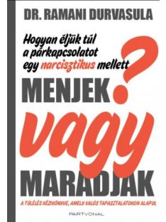   Menjek vagy maradjak? - Hogyan éljük túl a párkapcsolatot egy narcisztikus mellett?