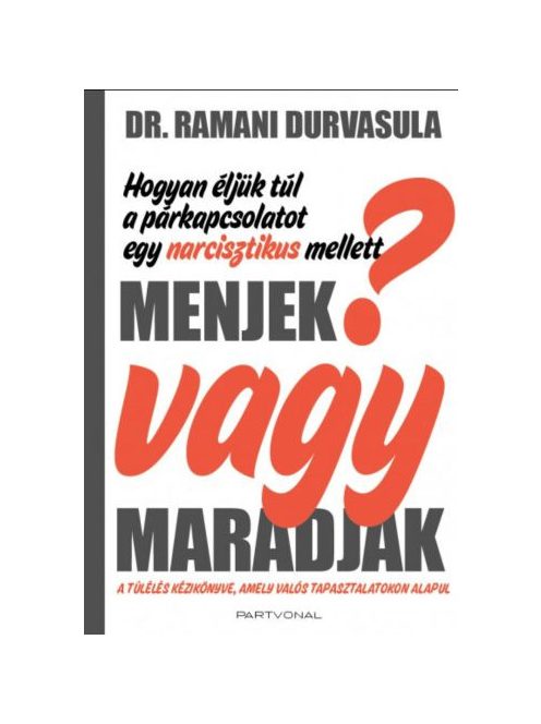 Menjek vagy maradjak? - Hogyan éljük túl a párkapcsolatot egy narcisztikus mellett?