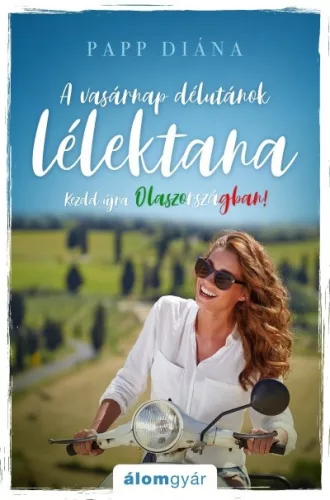 A vasárnap délutánok lélektana - Kezdd újra Olaszországban!