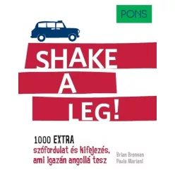   PONS Shake a leg! - 1000 extra szófordulat és kifejezés, ami igazán angollá tesz!