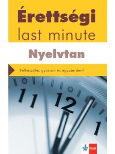   Érettségi Last minute: Nyelvtan - Felkészülés gyorsan és egyszerűen