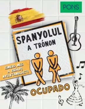 PONS Spanyolul a trónon- Ismerd meg a királyi nyelvtanulást! - Spanyol  témájú könyvek és olvasmányok