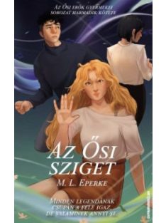 Az Ősi Sziget - Az Ősi erők gyermekei