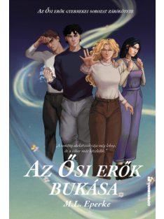 Az Ősi Erők Bukása - Az Ősi erők gyermekei