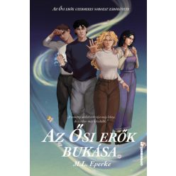 Az Ősi Erők Bukása - Az Ősi erők gyermekei - Fantasy  témájú könyvek és olvasmányok