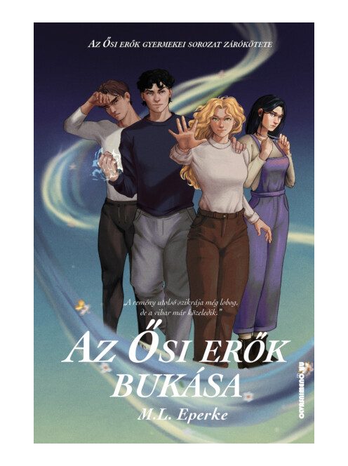 Az Ősi Erők Bukása - Az Ősi erők gyermekei